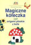 Magiczne kółeczka czyli origami płaskie z koła w sklepie internetowym Booknet.net.pl