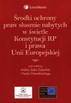 Środki ochrony praw słusznie nabytych w świetle Konstytucji RP i prawa Unii Europejskiej w sklepie internetowym Booknet.net.pl