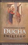 Uzdrawiająca moc Ducha Świętego w sklepie internetowym Booknet.net.pl