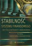 Stabilność systemu finansowego instytucje, instrumenty, uwarunkowania w sklepie internetowym Booknet.net.pl