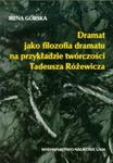 Dramat jako filozofia dramatu na przykładzie twórczości Tadeusza Różewicza w sklepie internetowym Booknet.net.pl