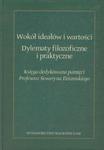 Wokół ideałów i wartości Dylematy filozoficzne i praktyczne w sklepie internetowym Booknet.net.pl