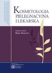 Kosmetologia pielęgnacyjna i lekarska w sklepie internetowym Booknet.net.pl