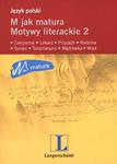 M jak matura Motywy literackie 2 w sklepie internetowym Booknet.net.pl