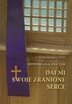 Daj mi swoje zranione serce w sklepie internetowym Booknet.net.pl