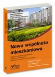 Nowa wspólnota mieszkaniowa Powstanie wspólnoty mieszkaniowej, rozliczenia z deweloperem, dochodzeni w sklepie internetowym Booknet.net.pl