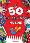 50 prac ręcznych na zimę w sklepie internetowym Booknet.net.pl