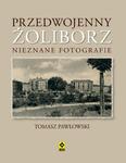 Przedwojenny Żoliborz. Nieznane fotografie w sklepie internetowym Booknet.net.pl
