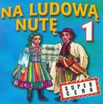 Na ludową nutę vol.1 w sklepie internetowym Booknet.net.pl