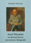 Józef Piłsudski na dawnej karcie pocztowej i fotografii w sklepie internetowym Booknet.net.pl