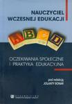 Nauczyciel wczesnej edukacji. Oczekiwania społeczne i praktyka edukacyjna w sklepie internetowym Booknet.net.pl