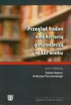 Przegląd badań nad historią gospodarczą w XXI wieku w sklepie internetowym Booknet.net.pl