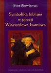 Symbolika biblijna w poezji Wiaczesława Iwanowa w sklepie internetowym Booknet.net.pl
