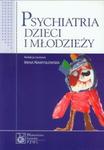 Psychiatria dzieci i młodzieży w sklepie internetowym Booknet.net.pl