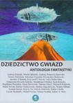 DZIEDZICTWO GWIAZD Antologia fantastyki w sklepie internetowym Booknet.net.pl