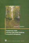 Tranformacja rzeźby centralnej części Polski w warunkach antropopresji w sklepie internetowym Booknet.net.pl