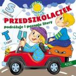 Przedszkolaczek podróżuje i poznaje litery w sklepie internetowym Booknet.net.pl