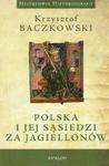 Polska i jej sąsiedzi za Jagiellonów w sklepie internetowym Booknet.net.pl