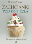 Zachcianki pod kontrolą. Jak opanować pokusę jedzenia? w sklepie internetowym Booknet.net.pl