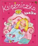 Księżniczka Amelka w sklepie internetowym Booknet.net.pl