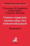 Ustawa o wspieraniu rozwoju usług i sieci telekomunikacyjnych Komentarz w sklepie internetowym Booknet.net.pl