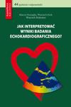 Jaki interpretować wyniki badania echokardiograficznego? w sklepie internetowym Booknet.net.pl