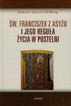 Św Franciszek z Asyżu i jego reguła życia w pustelni w sklepie internetowym Booknet.net.pl