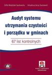 Audyt systemu utrzymania czystości i porządku w gminach 67 list kontrolnych z suplementem elektronic w sklepie internetowym Booknet.net.pl