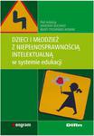 Dzieci i młodzież z niepełnosprawnością intelektualną w systemie edukacji w sklepie internetowym Booknet.net.pl