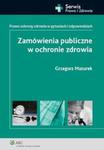 Zamówienia publiczne w ochronie zdrowia w sklepie internetowym Booknet.net.pl