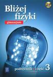 Bliżej fizyki. Gimnazjum, część 3. Fizyka. Podręcznik (+CD) w sklepie internetowym Booknet.net.pl