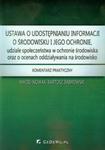 Ustawa o udostępnianiu informacji o środowisku i jego ochronie, udziale społeczeństwa w ochronie środowiska oraz o ocenach oddziaływania na środowisko w sklepie internetowym Booknet.net.pl