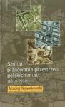 Sto lat planowania przestrzeni polskich miast (1910-2010) w sklepie internetowym Booknet.net.pl