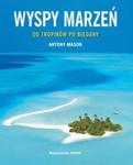 Wyspy marzeń. Od tropików po bieguny w sklepie internetowym Booknet.net.pl