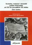 Kontakty, tradycje i stosunki polsko-francuskie od XVI do początków XX wieku w sklepie internetowym Booknet.net.pl