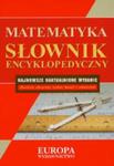 Słownik encyklopedyczny Matematyka w sklepie internetowym Booknet.net.pl