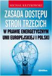 Zasada dostępu stron trzecich w prawie energetycznym Unii Europejskiej i Polski w sklepie internetowym Booknet.net.pl