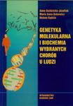 Genetyka molekularna i biochemia wybranych chorób u ludzi w sklepie internetowym Booknet.net.pl