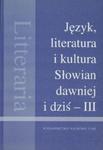 Język literatura i kultura Słowian dawniej i dziś III w sklepie internetowym Booknet.net.pl