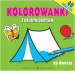 Na dworze. Kolorowanki z grubym obrysem w sklepie internetowym Booknet.net.pl