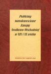 Problemy narodowościowe Europy Środkowo-Wschodniej w XIX i XX wieku w sklepie internetowym Booknet.net.pl