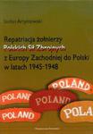 Repatriacja żołnierzy Polskich Sił Zbrojnych z Europy Zachodniej do Polski w latach 1945-1948 w sklepie internetowym Booknet.net.pl