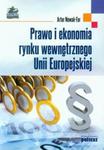 Prawo i ekonomia rynku wewnętrznego Unii Europejskiej w sklepie internetowym Booknet.net.pl