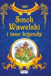 Smok Wawelski i inne legendy w sklepie internetowym Booknet.net.pl