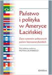 Państwo i polityka w Ameryce Łacińskiej w sklepie internetowym Booknet.net.pl