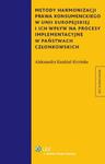 Metody harmonizacji prawa konsumenckiego w Unii Europejskiej i ich wpływ na procesy implementacyjne w sklepie internetowym Booknet.net.pl