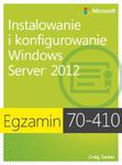 Egzamin 70-410 Instalowanie i konfigurowanie Windows Server 2012 w sklepie internetowym Booknet.net.pl