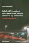 Religijność i moralność w społeczeństwie polskim: zależność czy autonomia? w sklepie internetowym Booknet.net.pl