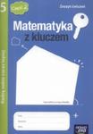 Matematyka z kluczem. Klasa 5, szkoła podstawowa, część 2. Zeszyt ćwiczeń. Radzę sobie coraz lepiej w sklepie internetowym Booknet.net.pl