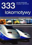 333 lokomotywy. Najsłynniejsze pojazdy szynowe w sklepie internetowym Booknet.net.pl